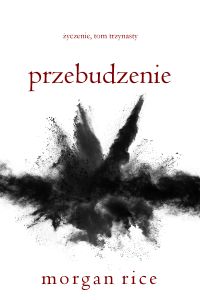 Przebudzenie (Życzenie, Tom trzynasty)