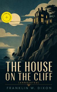 The House on the Cliff (Annotated)