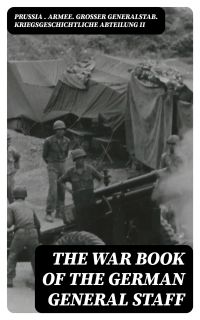 The War Book of the German General Staff
