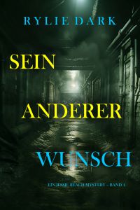 Sein anderer Wunsch (Ein Jessie Reach Mystery – Band 4)
