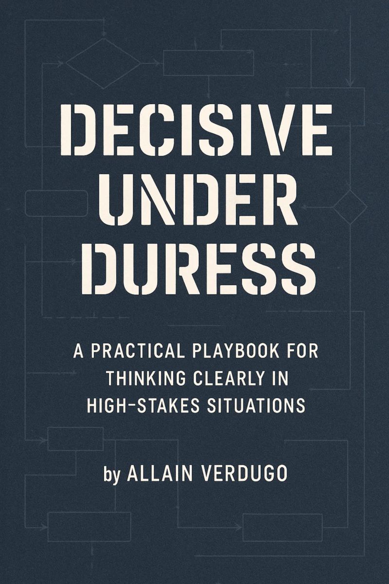 Decisive Under Duress