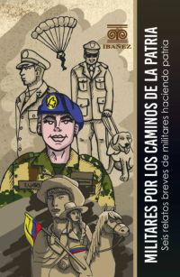 Militares por los caminos de la patria