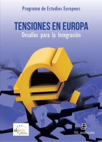 Tensiones en Europa: desafíos para la integración