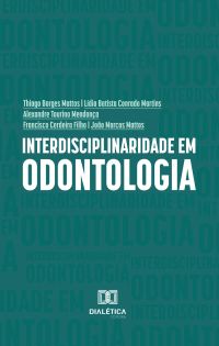 Interdisciplinaridade em Odontologia