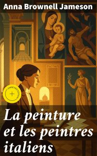 La peinture et les peintres italiens