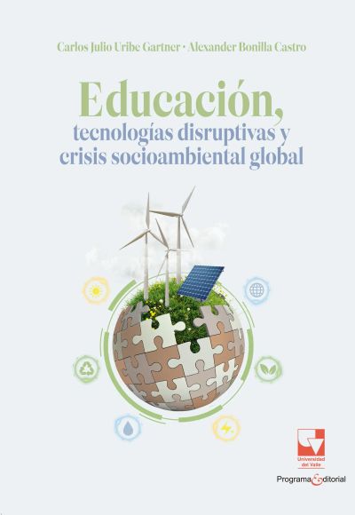 Educación, tecnologías disruptivas y crisis socioambiental global
