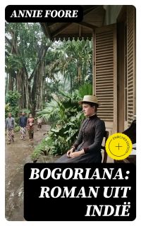 Bogoriana: Roman uit Indië