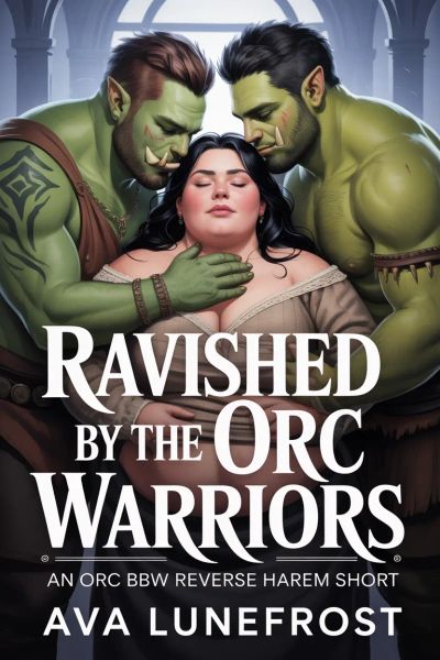 Ravished By The Orc Warriors