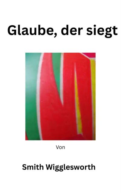 Glaube, der siegt