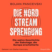 Die Nord-Stream-Sprengung. Die wahre Geschichte der Sabotage, die Europa erschütterte
