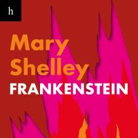 Frankenstein, ou o Prometeu moderno