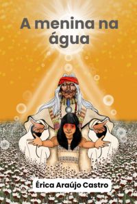 A Menina Na Água: Com Notas Explicativas