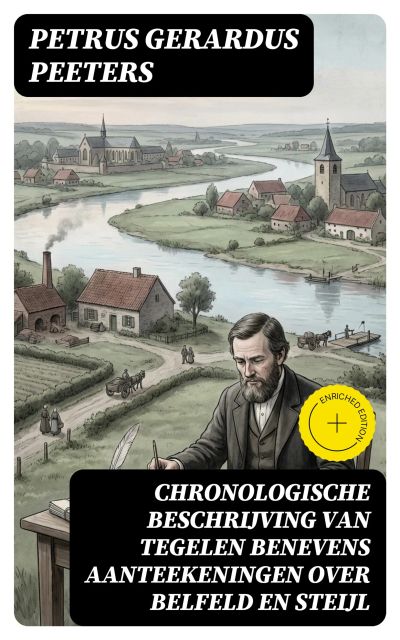 Chronologische beschrijving van Tegelen benevens aanteekeningen over Belfeld en Steijl