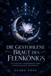 Die gestohlene Braut des Feenkönigs
