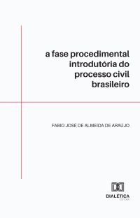 A fase procedimental introdutória do processo civil brasileiro