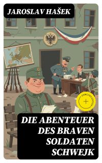 Die Abenteuer des braven Soldaten Schwejk