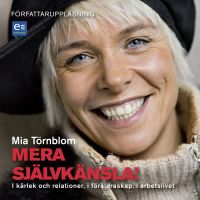 Mera självkänsla! : I kärlek och relationer, i föräldraskap, i arbetslivet