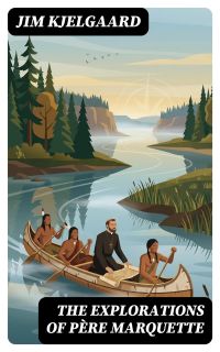 The Explorations of Père Marquette