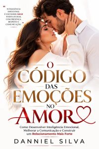O Código das Emoções no Amor