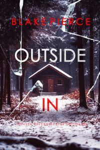 Outside In (An Isla Rivers FBI Suspense Thriller—Book Twelve)