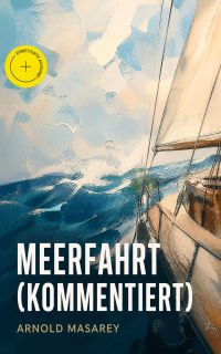 Meerfahrt (Kommentiert)