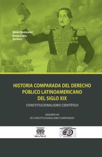 Historia comparada del derecho público latinoamericano del siglo XIX