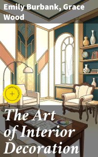 The Art of Interior Decoration