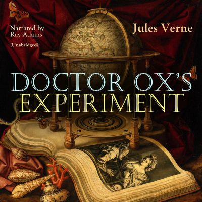 Doctor Ox's Experiment