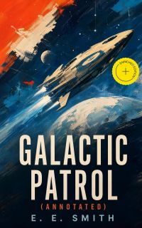 Galactic Patrol (Annotated)
