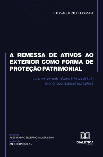 A remessa de ativos ao exterior como forma de proteção patrimonial
