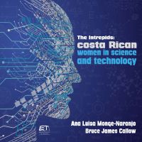 The intrepids: Costa Rican women in science and technology