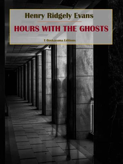 Hours with the Ghosts