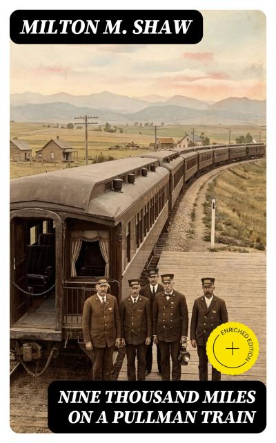 Nine Thousand Miles on a Pullman Train