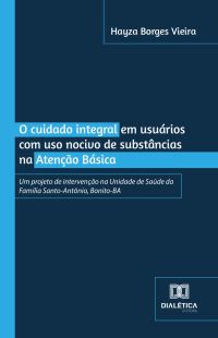 O cuidado integral em usuários com uso nocivo de substâncias na Atenção Básica