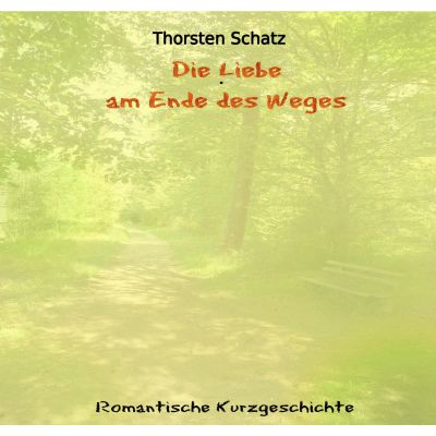 Die Liebe am Ende des Weges