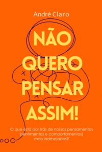 Não Quero Pensar Assim!