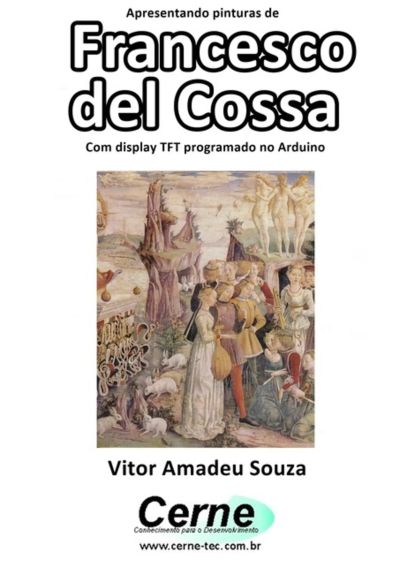 Apresentando Pinturas De  Francesco  Del Cossa Com Display Tft Programado No Arduino