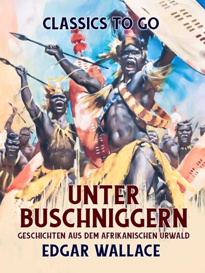 Unter Buschniggern Geschichten aus dem afrikanischen Urwald