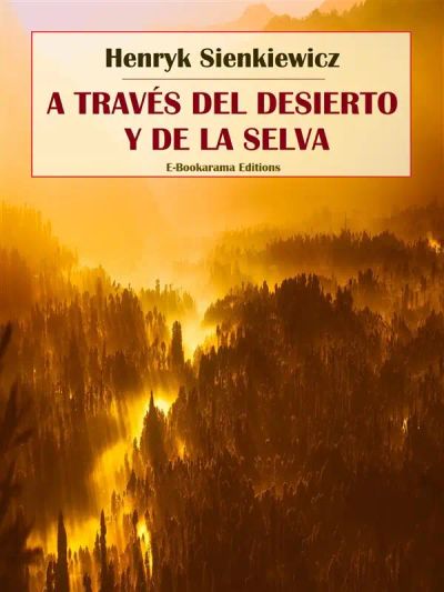 A través del desierto y de la selva