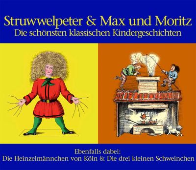 Struwwelpeter & Max und Moritz