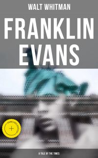 Franklin Evans (A Tale of the Times)