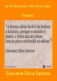 Se Há Sensatez, Meu Deus Sabe