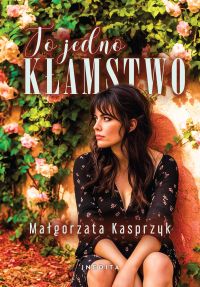 To jedno kłamstwo
