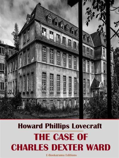 The Case of Charles Dexter Ward