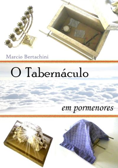 O Tabernáculo Em Pormenores!!!