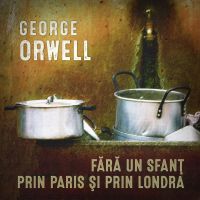 Fără un sfanţ prin Paris şi prin Londra