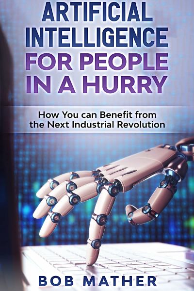 Artificial Intelligence For People In a Hurry