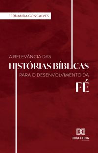 A Relevância das histórias Bíblicas para o desenvolvimento da fé
