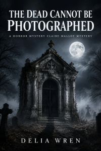 The Dead Cannot Be Photographed