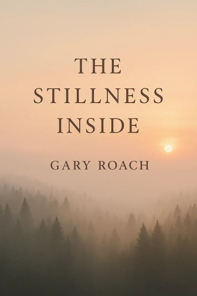 THE STILLNESS INSIDE